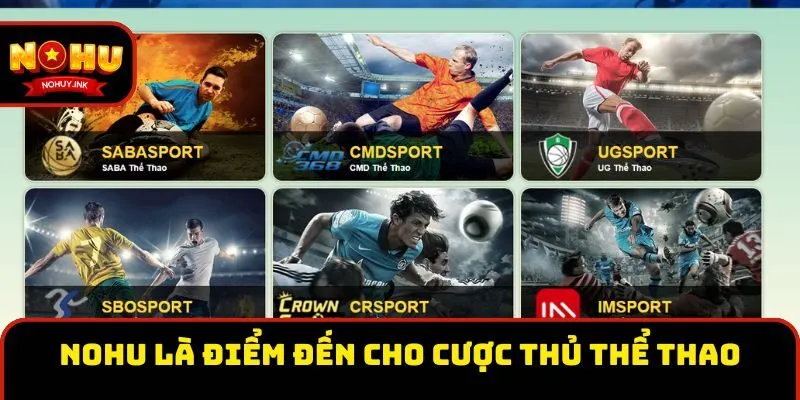 Nohu là điểm đến lý tưởng cho cược thủ thể thao Nohu là điểm đến lý tưởng cho cược thủ thể thao