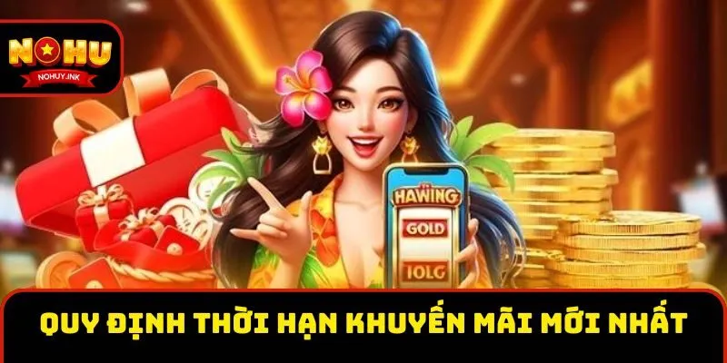 Quy định thời hạn khuyến mãi mới nhất Quy định thời hạn khuyến mãi mới nhất